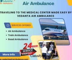 Choose Vedanta Air Ambulance from Guwahati